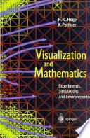 Visualization and mathematics : experiments, simulations, and environments /