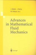 Advances in mathematical fluid mechanics : lecture notes of the sixth international school, "Mathematical Theory in Fluid Mechanics", Paseky, Czech Republic, Sept. 19-26, 1999 /
