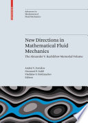 New directions in mathematical fluid mechanics : the Alexander V. Kazhikhov memorial volume /