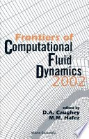 Frontiers of computational fluid dynamics 2002 /