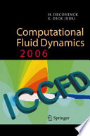 Computational fluid dynamics 2006 : proceedings of the Fourth International Conference on Computational Fluid Dynamics, ICCFD4, Ghent, Belgium, 10-14 July 2006 /