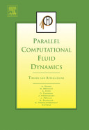 Parallel computational fluid dynamics : theory and applications : proceedings of the Parallel CFD 2005 Conference, College Park, Md., U.S.A., (May 24-27, 2005) /