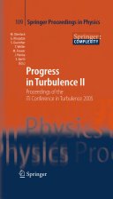 Progress in turbulence II : proceedings of the iTi Conference in Turbulence 2005 /