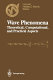 Wave phenomena : theoretical, computational, and practical aspects : proceedings of the first Woodward Conference, San Jose State University, June 2-3, 1988 /