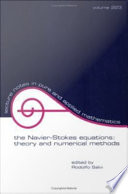 The Navier-Stokes equations : theory and numerical methods /