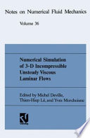 Numerical simulation of 3-D incompressible unsteady viscous laminar flows : a GAMM-workshop /