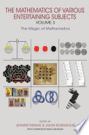 The mathematics of various entertaining subjects.