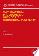 Mathematical programming methods in structural plasticity /