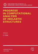 Progress in computational analysis of inelastic structures /