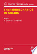 Thermomechanics in solids : a symposium held at CISM, Udine, in July 1974 /