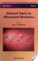 Selected topics in vibrational mechanics /