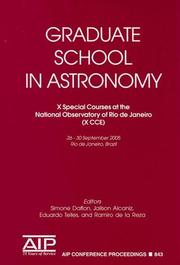 Graduate school in astronomy  : X Special Courses at the National Observatory of Rio de Janeiro (X CCE), Rio de Janeiro, Brazil, 26-30 September 2005 /