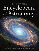 The Firefly encyclopedia of astronomy /