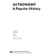 Astronomy, a popular history /