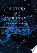 History of astronomy : an encyclopedia /