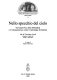 Nello specchio del cielo : Giovanni Pico della Mirandola e le Disputationes contro l'astrologia divinatoria : atti del convegno di studi, Mirandola, 16 aprile 2004, Ferrara, 17 aprile 2004 /