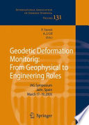 Geodetic deformation monitoring : from geophysical to engineering roles : IAG Symposium Jaén, Spain, March 17-19, 2005 /
