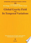 Global gravity field and its temporal variations : symposium no. 116, Boulder, CO, USA, July 12, 1995 /