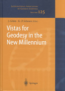 Vistas for geodesy in the new millennium : IAG 2001 Scientific Assembly, Budapest, Hungary, September 2-7, 2001 /