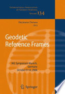 Geodetic reference frames : IAG Symposium Munich, Germany, 9-14 October 2006 /