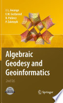 Algebraic geodesy and geoinformatics /
