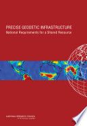 Precise geodetic infrastructure : national requirements for a shared resource /