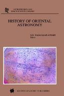 History of oriental astronomy : proceedings of the joint discussion-17 at the 23rd General Assembly of the International Astronomical Union, organised by the Commission 41 (History of Astronomy), held in Kyoto, August 25-26, 1997 /