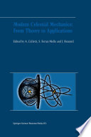 Modern celestial mechanics : from theory to applications : proceedings of the Third Meeting on Celestical [as printed] Mechanics - CELMEC III, held in Rome, Italy, 18-22 June 2001 /