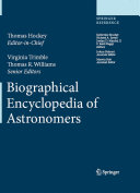 The biographical encyclopedia of astronomers /