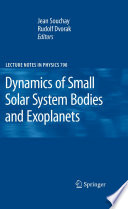 Dynamics of small solar system bodies and exoplanets /