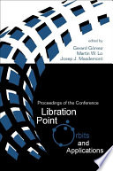 Libration point orbits and applications : proceedings of the conference, Aiguablava, Spain, 10-14 June 2002 /