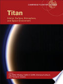 Titan : interior, surface, atmosphere, and space environment /