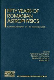 Fifty years of Romanian astrophysics : Bucharest, Romania 27-30 September 2006 /