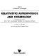 Relativistic astrophysics and cosmology : proceedings of the XIVth GIFT International Seminar on Theoretical Physics : 27 June - 1 July 1983, Sant Feliu de Guixols, Catalonia, Spain /