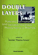 Double layers : potential formation and related nonlinear phenomena in plasmas /