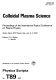 Colloidal plasma science : proceedings of the International Topical Conference on Plasma Physics, Abdus Salam ICTP, Trieste, Italy, July 3-7, 2000 /