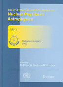 Refereed and selected contributions from the 2nd International Conference on Nuclear Physics in Astrophysics : Debrecen, Hungary, May 16-20, 2005 /