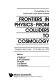Frontiers in physics : from colliders to cosmology : proceedings of the Fourth Lake Louise Winter Institute, Chateau Lake Louise, 19-25 February 1989 /
