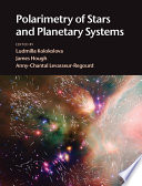 Polarimetry of stars and planetary systems /