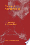Shocks in astrophysics : proceedings of an international conference held at UMIST, Manchester, England from January 9-12, 1995 /