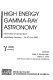 High energy gamma-ray astronomy : international symposium, Heidelberg, Germany, 26-30 June 2000 /