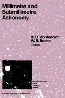 Millimetre and submillimetre astronomy : lectures presented at a summer school held in Stirling, Scotland, June 21-27, 1987 /