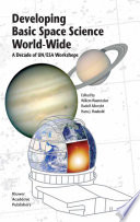 Developing basic space science world-wide : a decade of UN/ESA workshops /