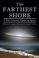 The farthest shore : a 21st century guide to space /