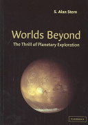 Worlds beyond : the thrill of planetary exploration /