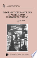 Information handling in astronomy : historical vistas /