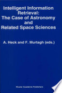 Intelligent information retrieval : the case of astronomy and related space sciences /