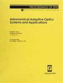 Astronomical adaptive optics systems and applications : 3-4 August 2003, San Diego, California, USA /