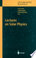 Lectures on solar physics /
