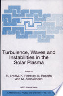 Turbulence, waves and instabilities in the solar plasma /